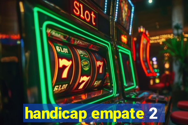 handicap empate 2